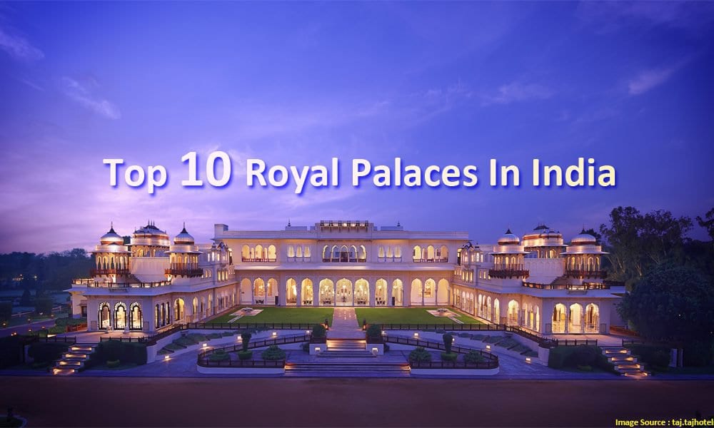 Top 10 Royal Palaces In India | Waytoindia.com