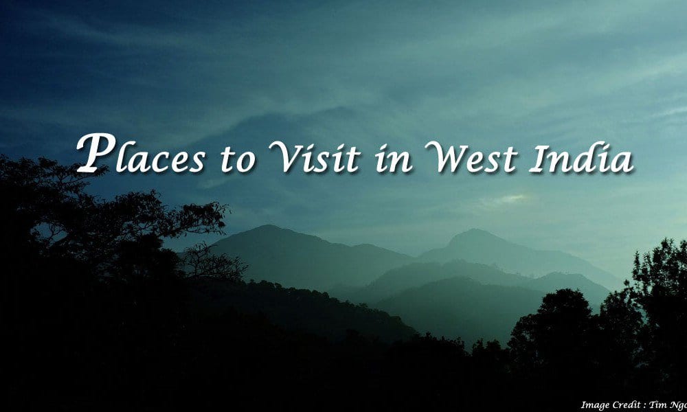 Places to Visit in West India