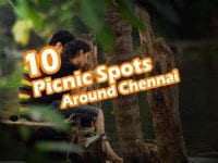 10 Picnic Spot around Chennai