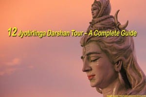 12 Jyotirlinga Darshan Tour – A Complete Guide