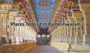 Places to visit in Rameshwaram