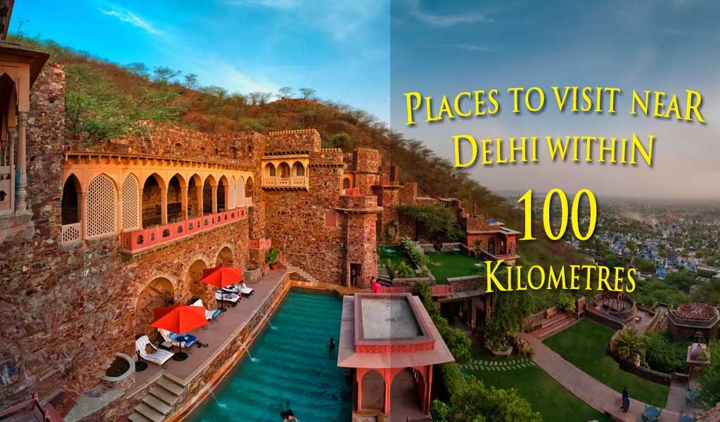 tourist places near delhi under 100 km