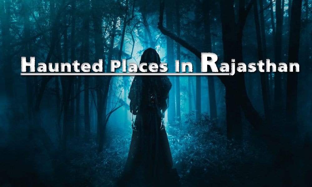 Haunted Places In Rajasthan