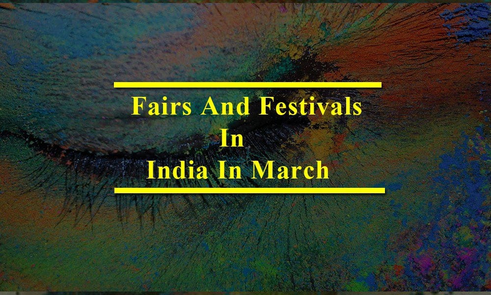 Fairs And Festivals In India In March