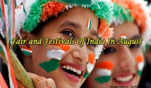 Fair and Festivals Of India In August