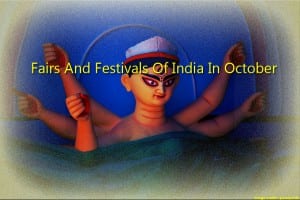 Fairs And Festivals Of India In October