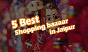 5 best bazaar in Jaipur