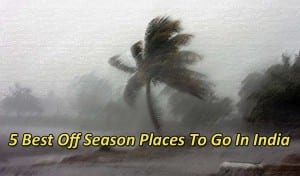 5 Best Off Season Places To Go In India