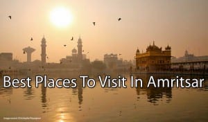 Best Places To Visit In Amritsar