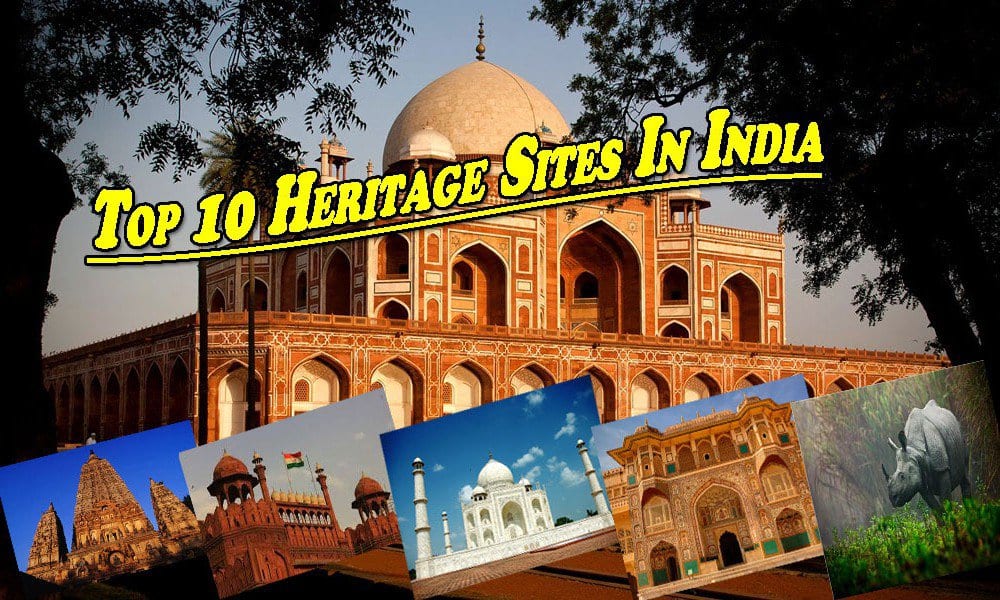 top 10 heritage sites in india