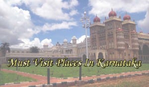 Must Visit Places In Karnataka