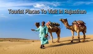 Tourist Places to Visit in Rajasthan