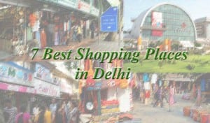7 Best Shopping Places in Delhi